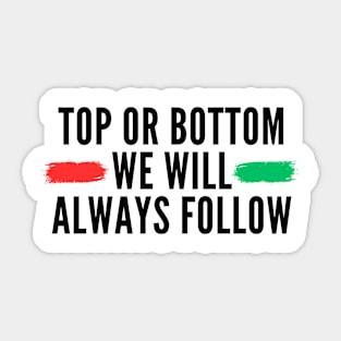 Top or Bottom we will follow Sticker